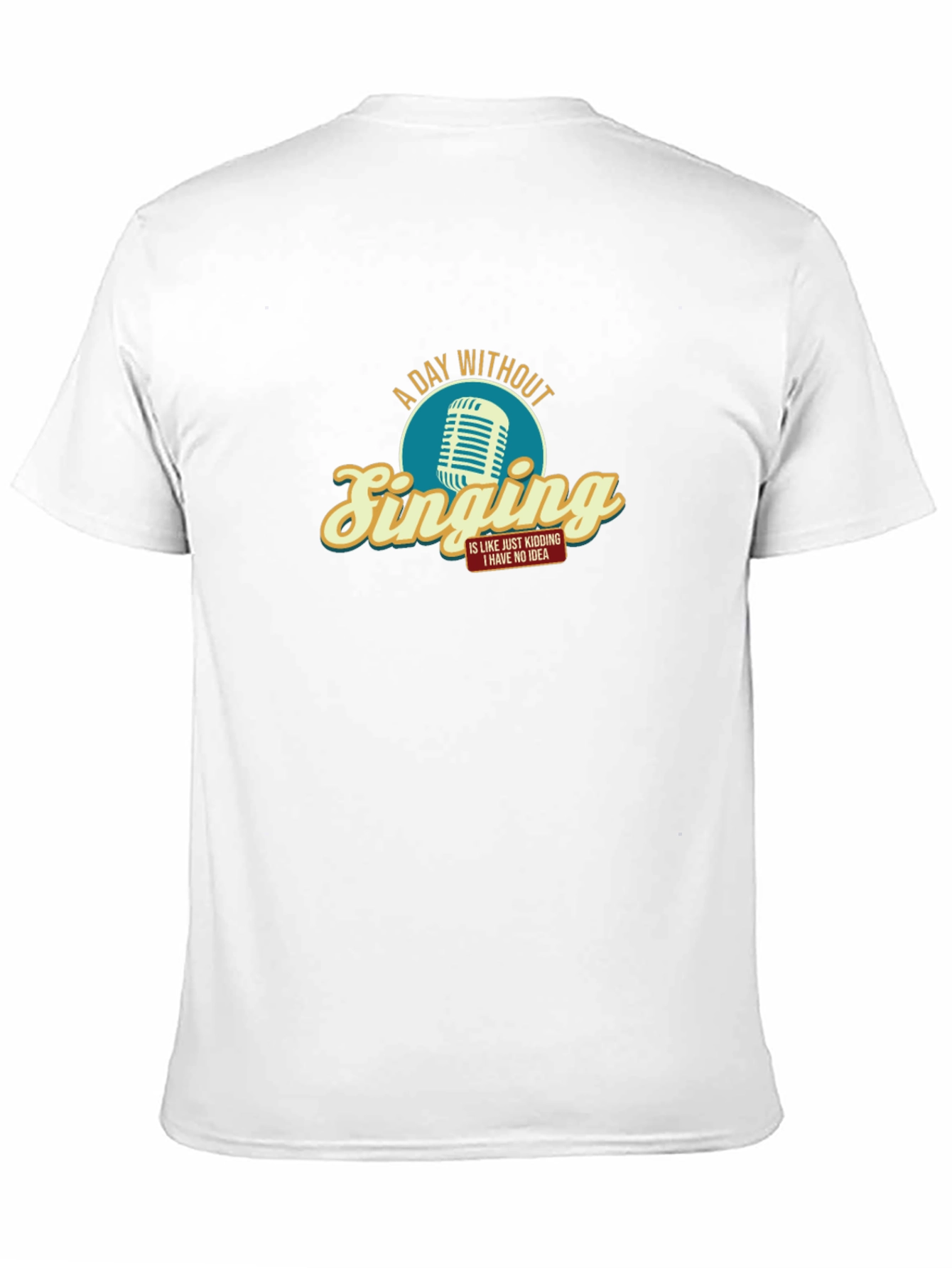 A Day Without Singing - Graphic T-Shirt