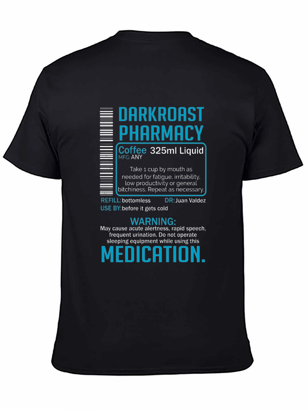 Dark Roast Pharmacy Coffee T-Shirt - Caffeine Humor