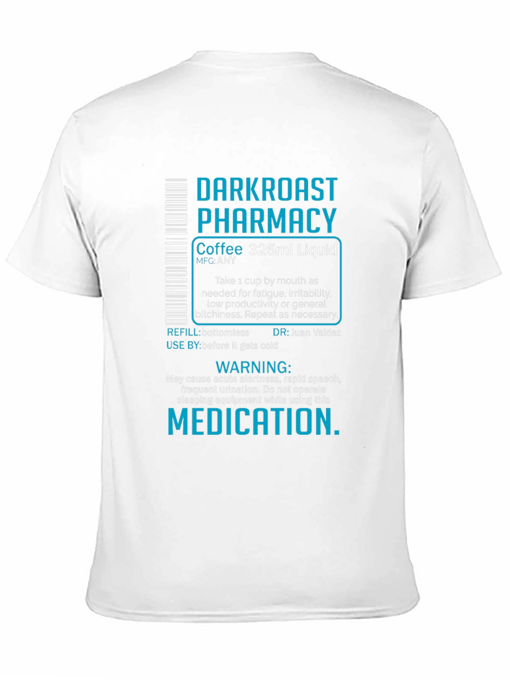 Dark Roast Pharmacy Coffee T-Shirt - Caffeine Humor