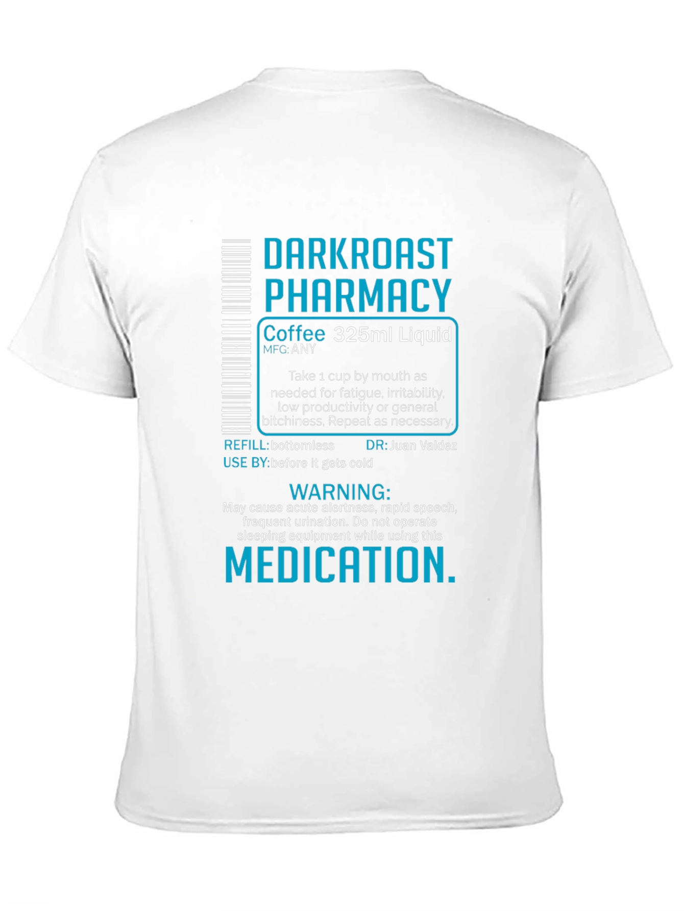 Dark Roast Pharmacy Coffee T-Shirt - Caffeine Humor