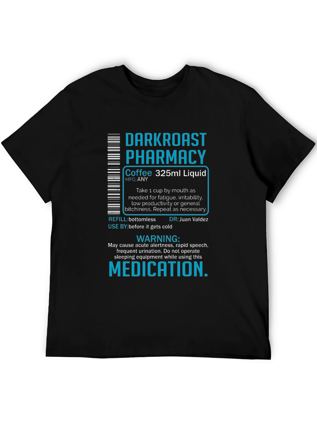 Dark Roast Pharmacy Coffee T-Shirt - Caffeine Humor