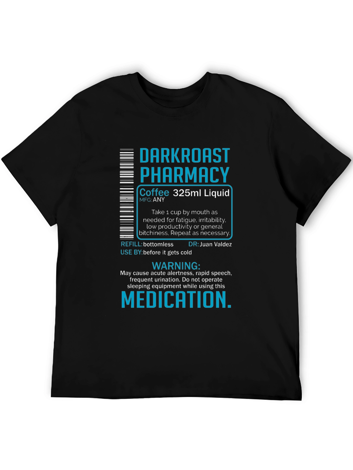 Dark Roast Pharmacy Coffee T-Shirt - Caffeine Humor
