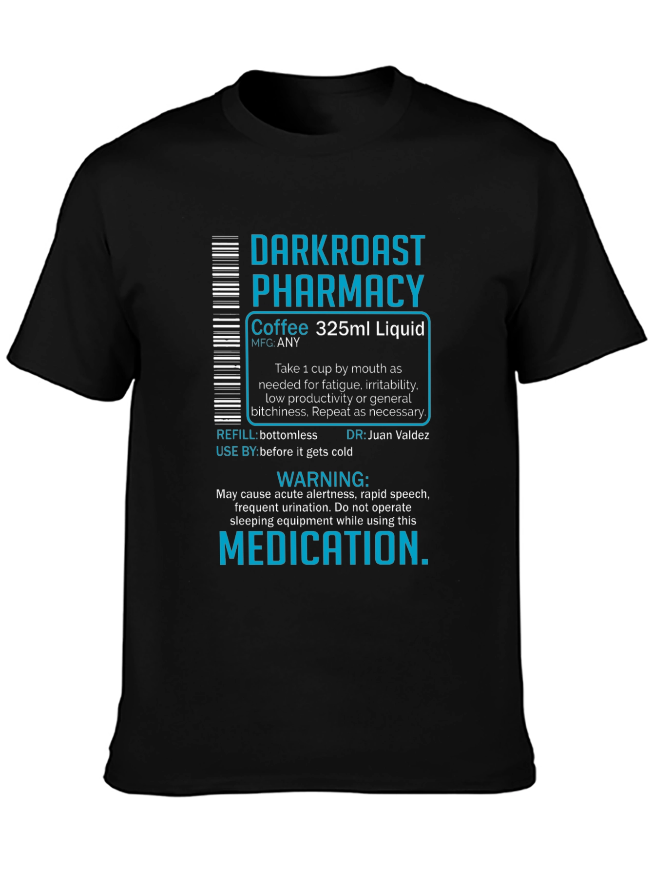 Dark Roast Pharmacy Coffee T-Shirt - Caffeine Humor