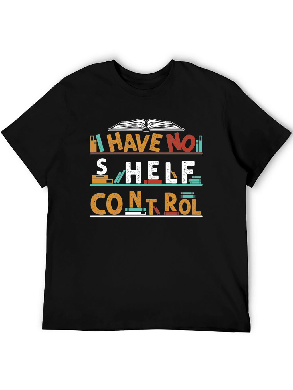 I Have No Shelf Control T-Shirt