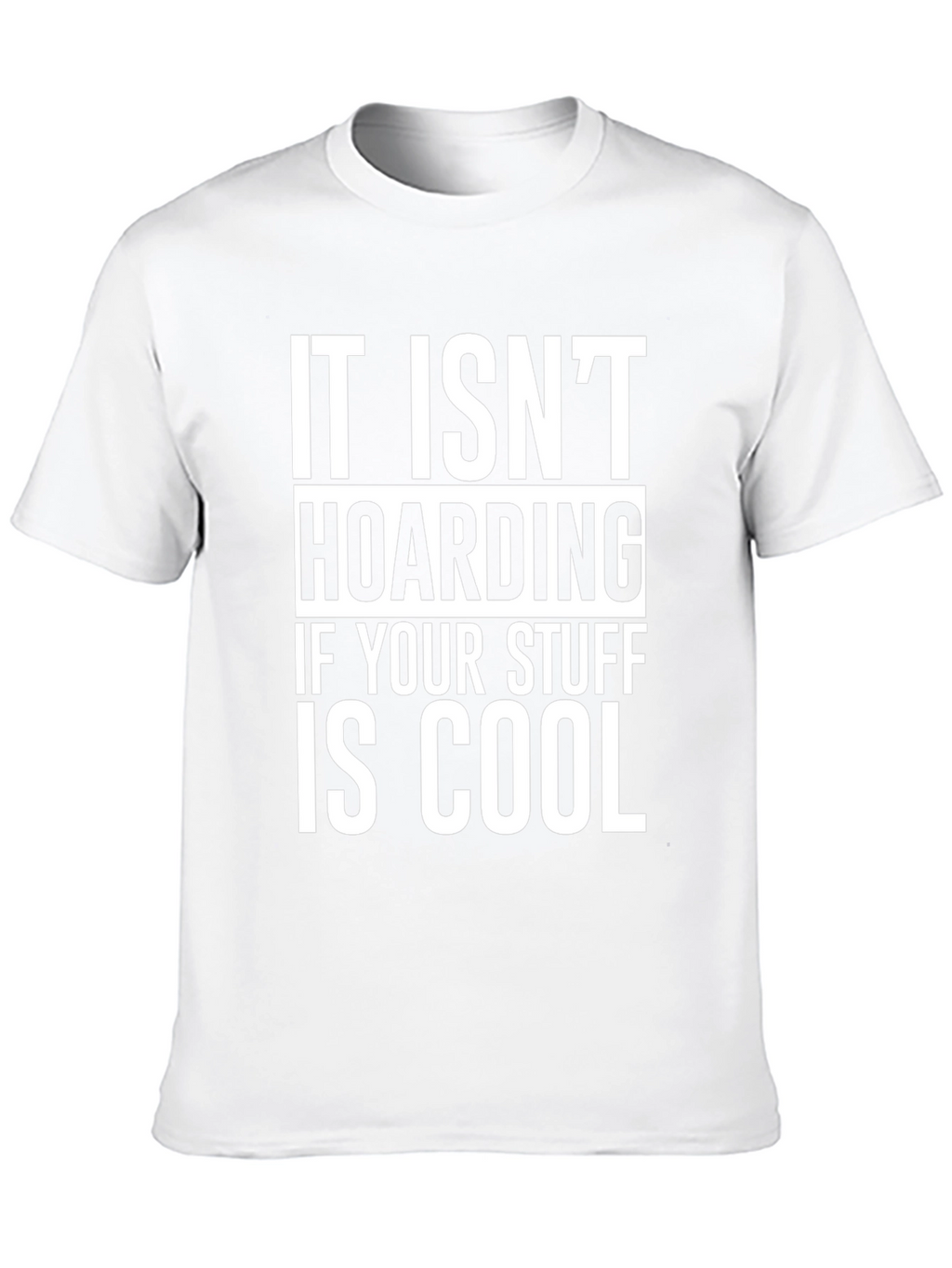 Cool Stuff Hoarding Graphic Tee