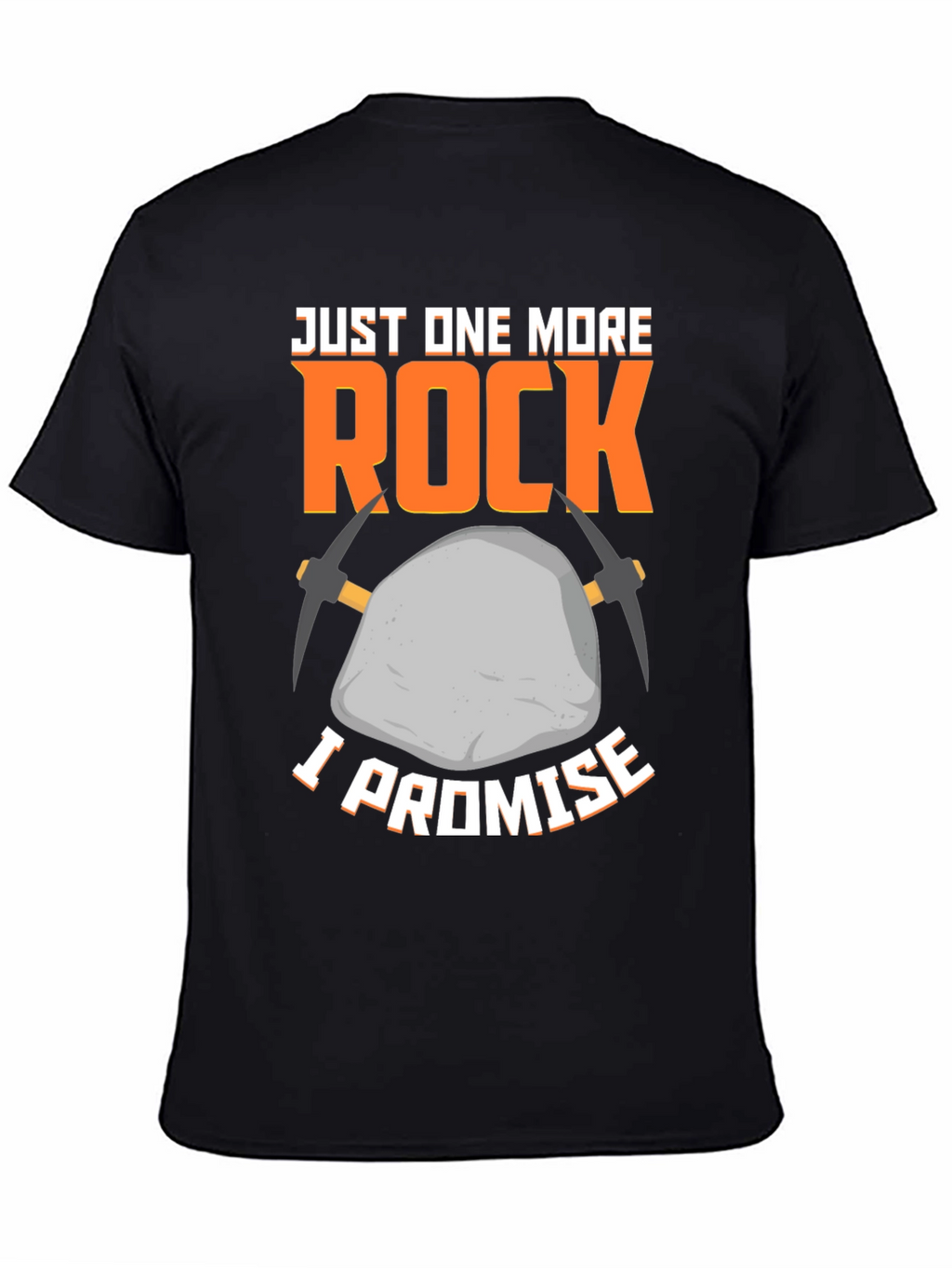 Just One More Rock T-Shirt - Miners Promise