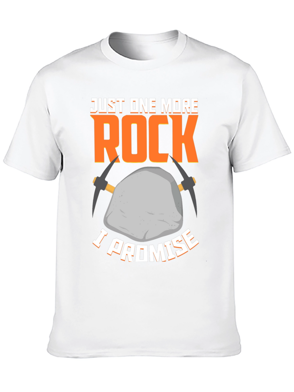 Just One More Rock T-Shirt - Miners Promise