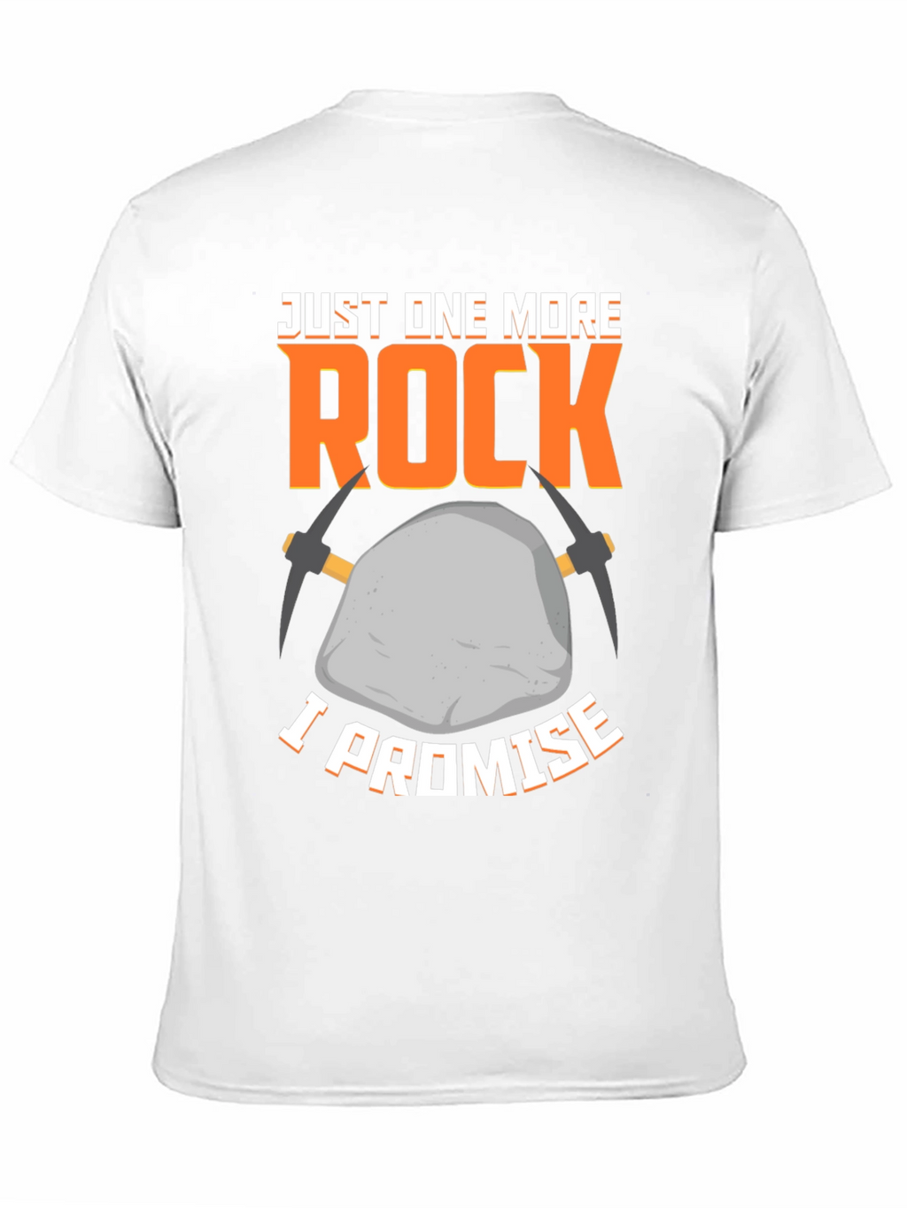 Just One More Rock T-Shirt - Miners Promise
