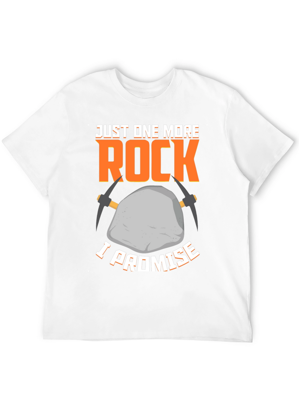 Just One More Rock T-Shirt - Miners Promise