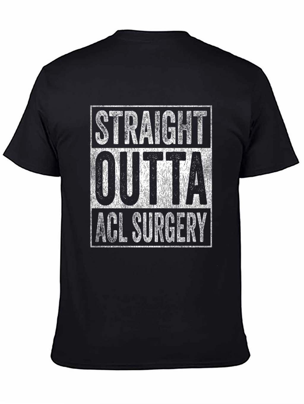 Straight Outta ACL Surgery T-Shirt - Recovery Tee