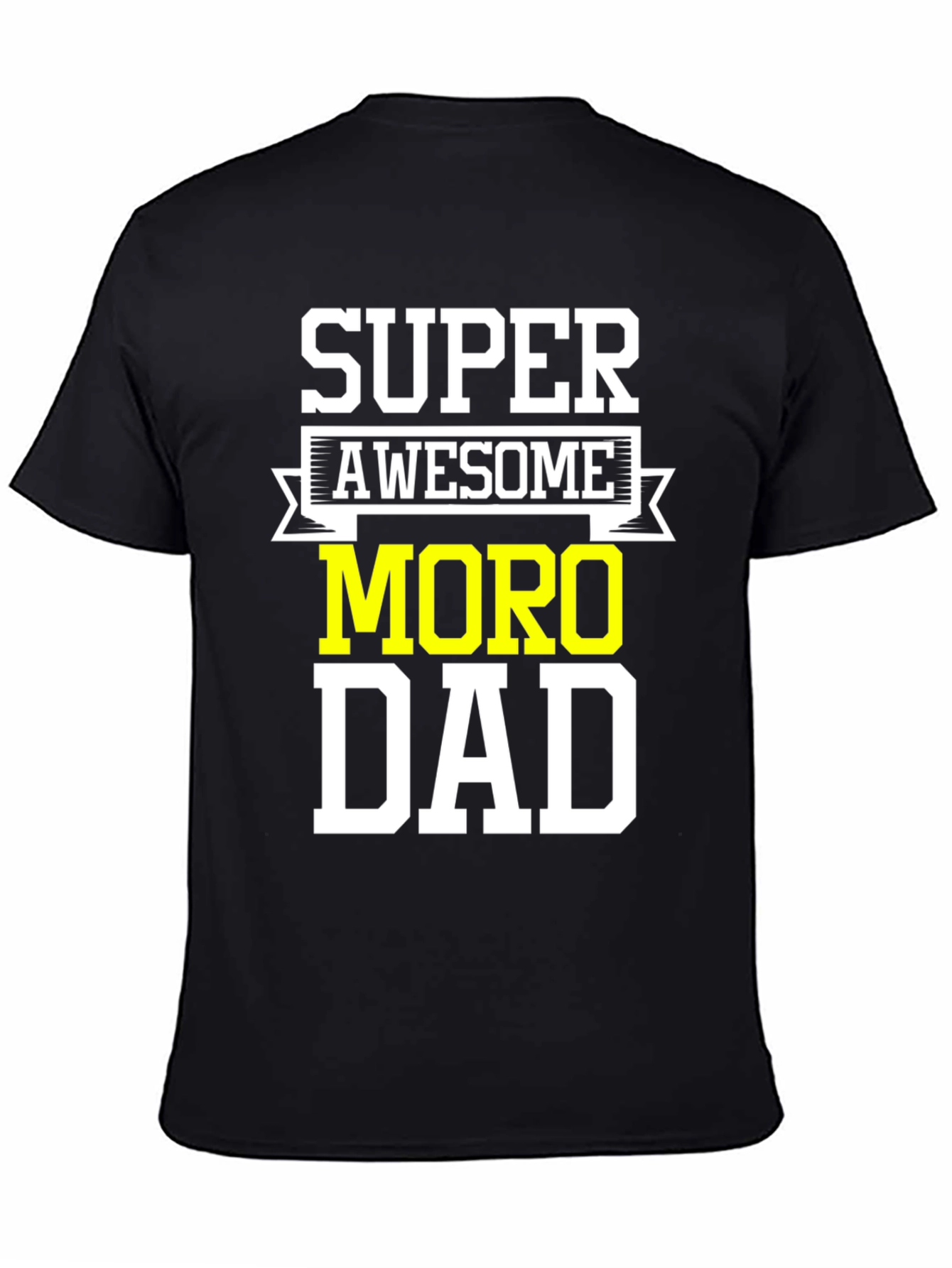 Super Awesome Moro Dad T-Shirt