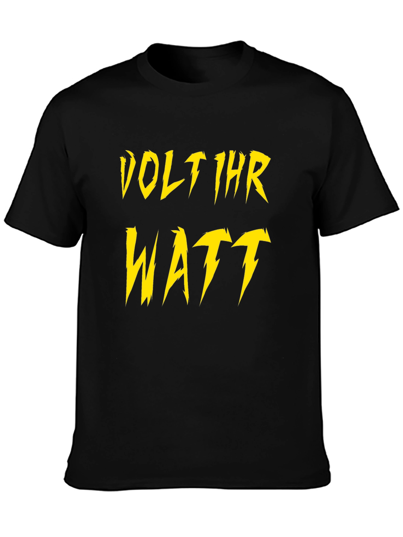 Volt Ihr Watt T-Shirt - Electrician Humor Tee