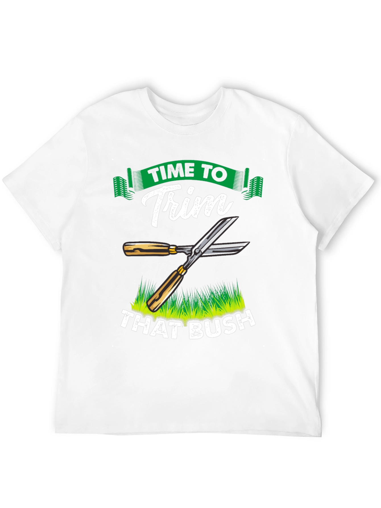 Time To Trim That Bush T-Shirt Funny