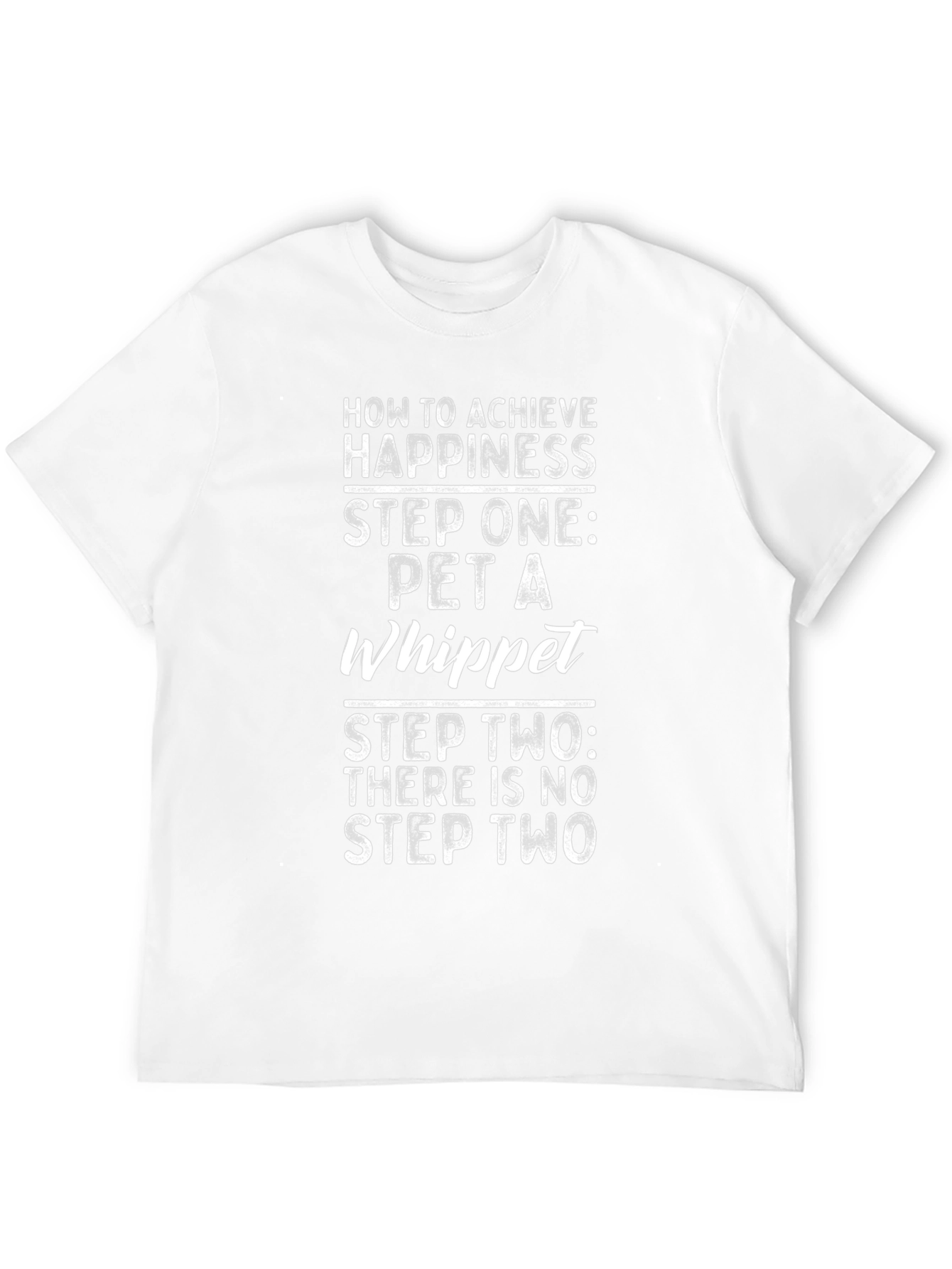Funny Whippet T-Shirt: How to Achieve Happiness