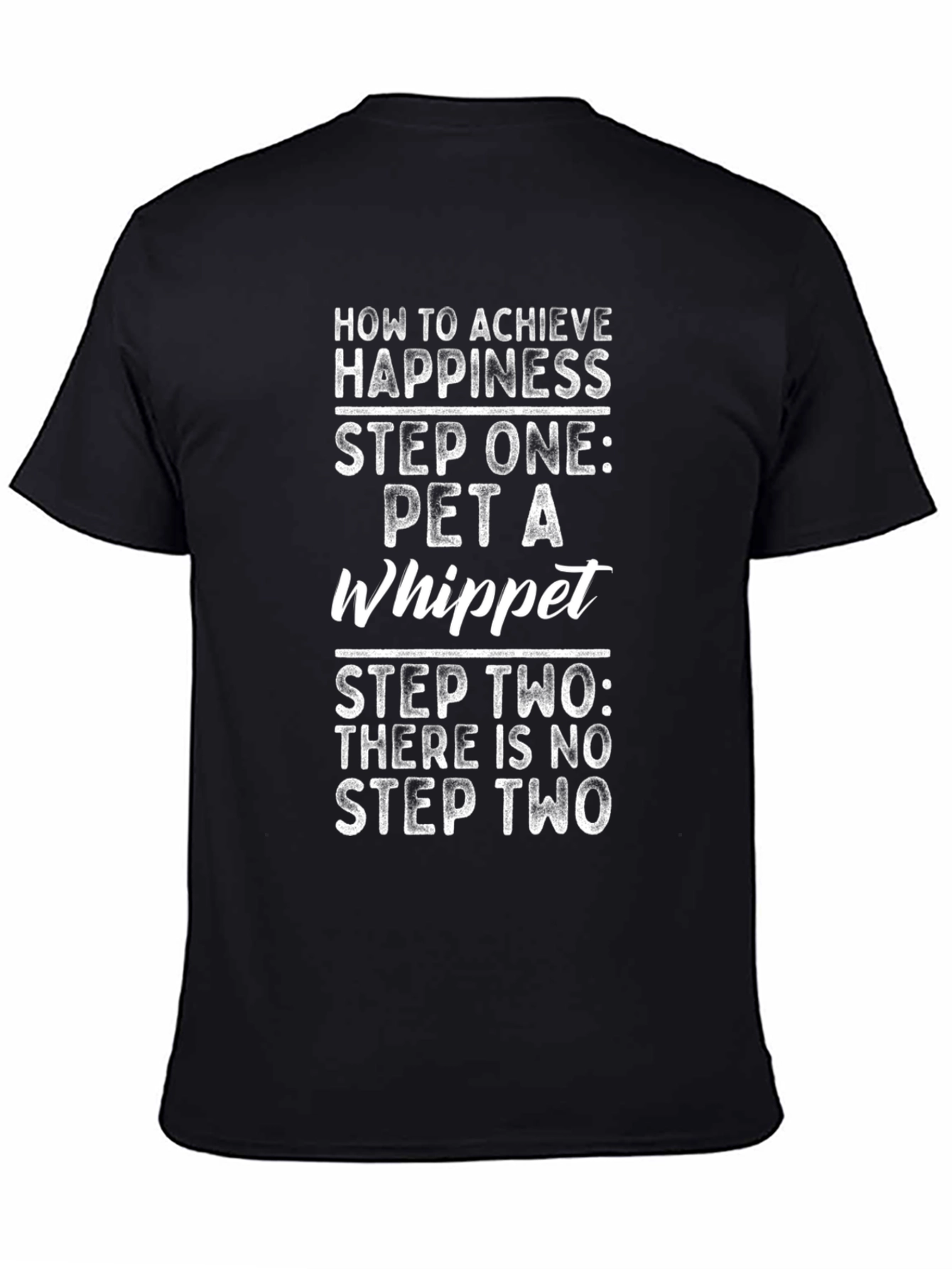 Funny Whippet T-Shirt: How to Achieve Happiness