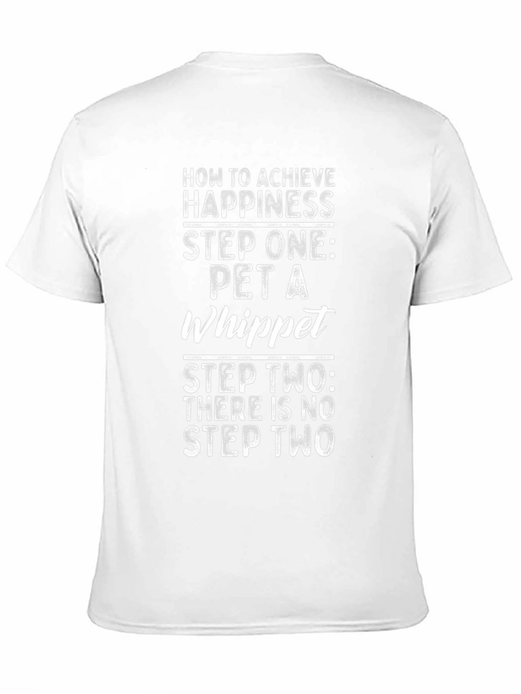 Funny Whippet T-Shirt: How to Achieve Happiness