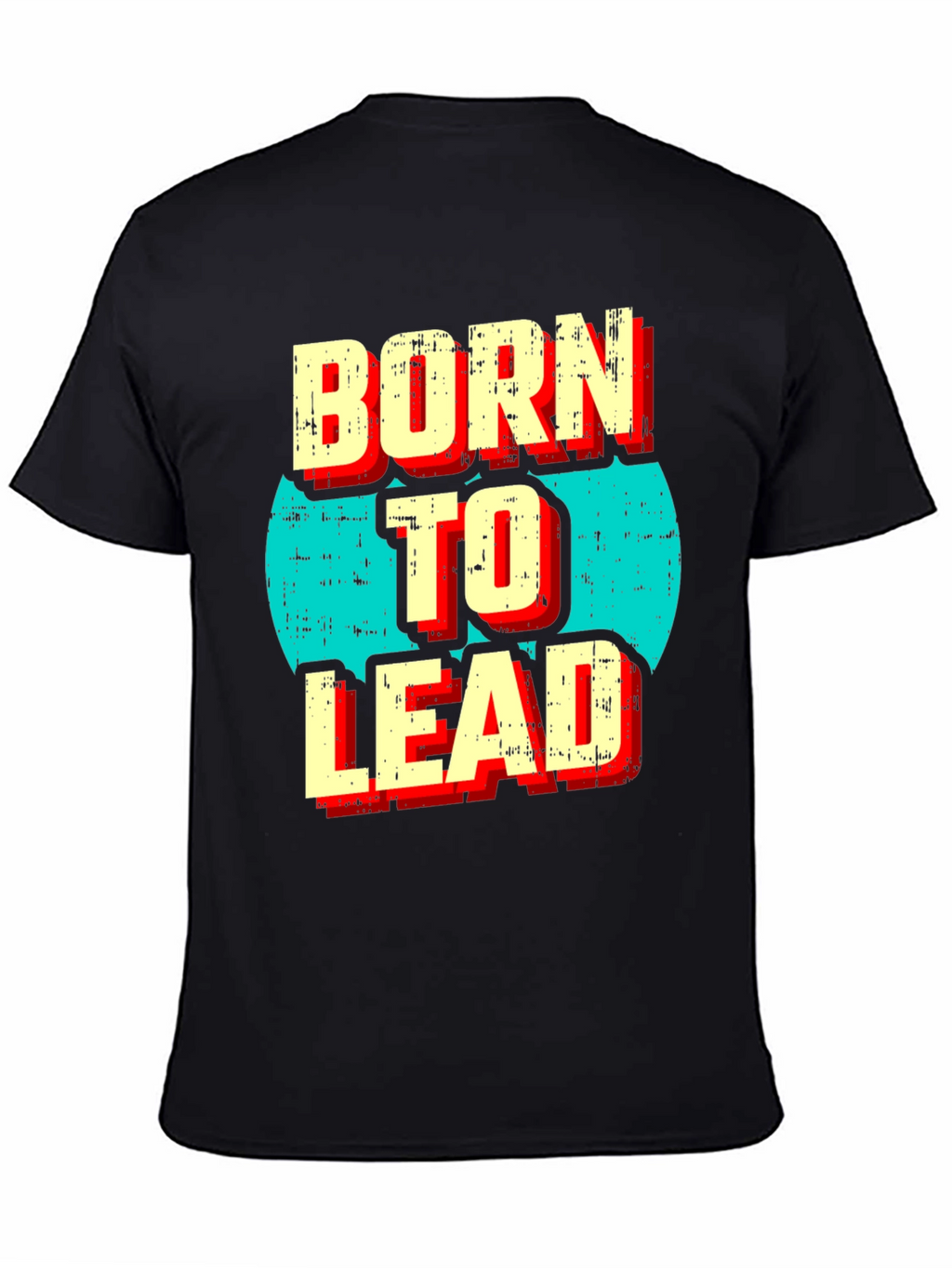 Born to Lead Graphic Print Black T-Shirt
