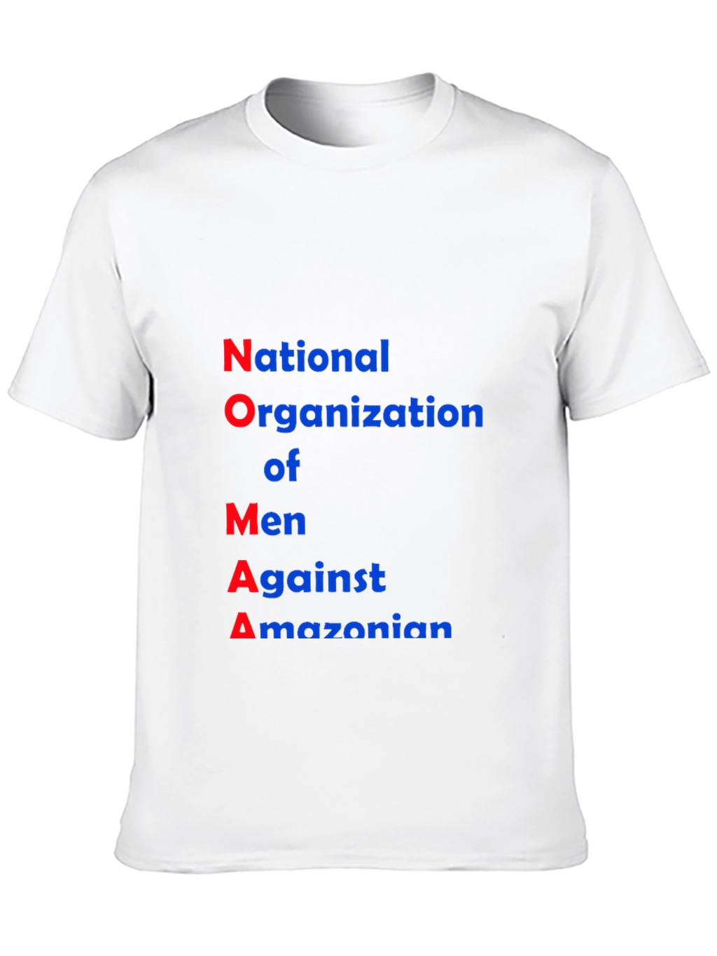 NOMA T-Shirt: National Organization of Men Against Amazonian