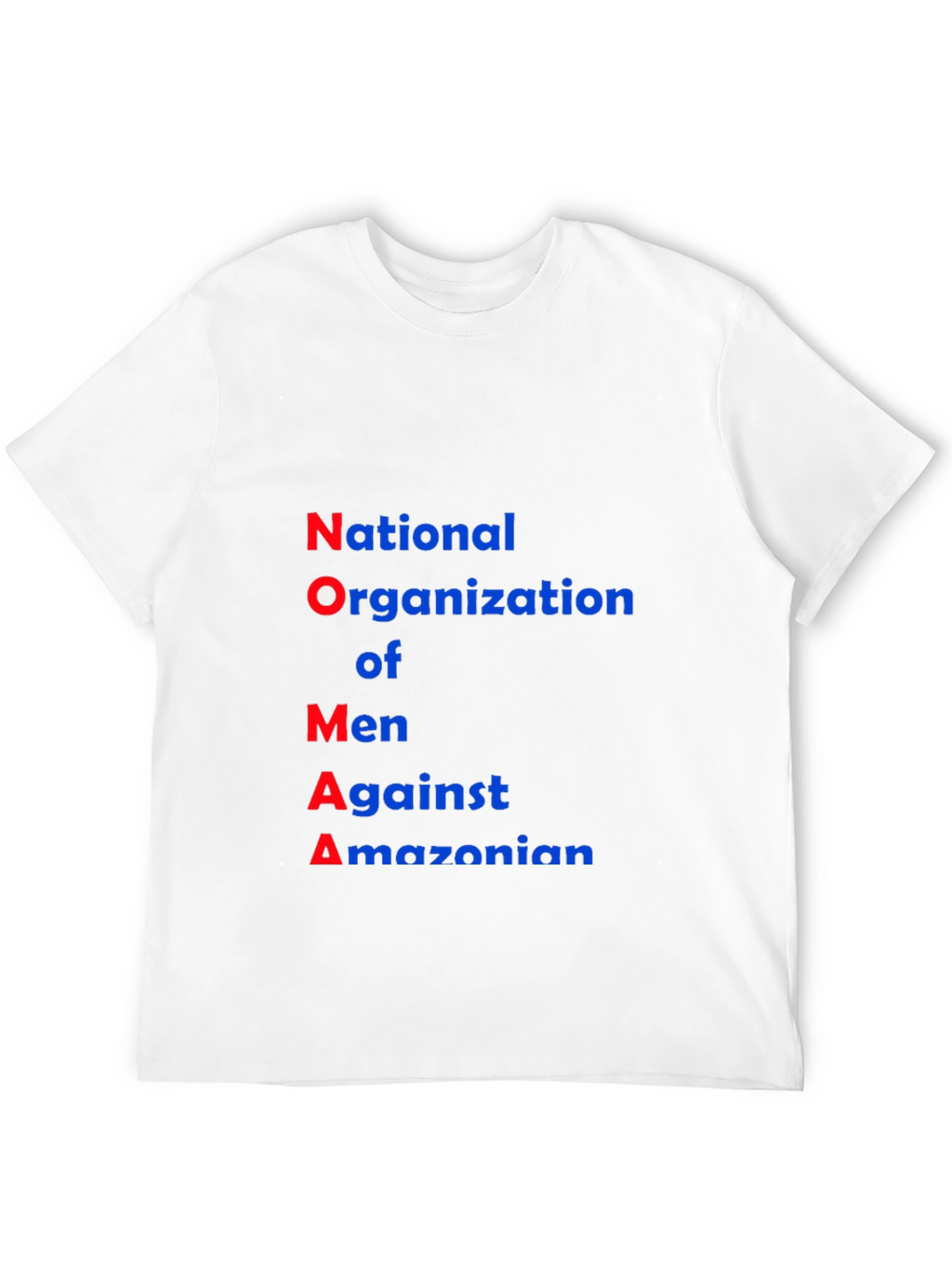 NOMA T-Shirt: National Organization of Men Against Amazonian