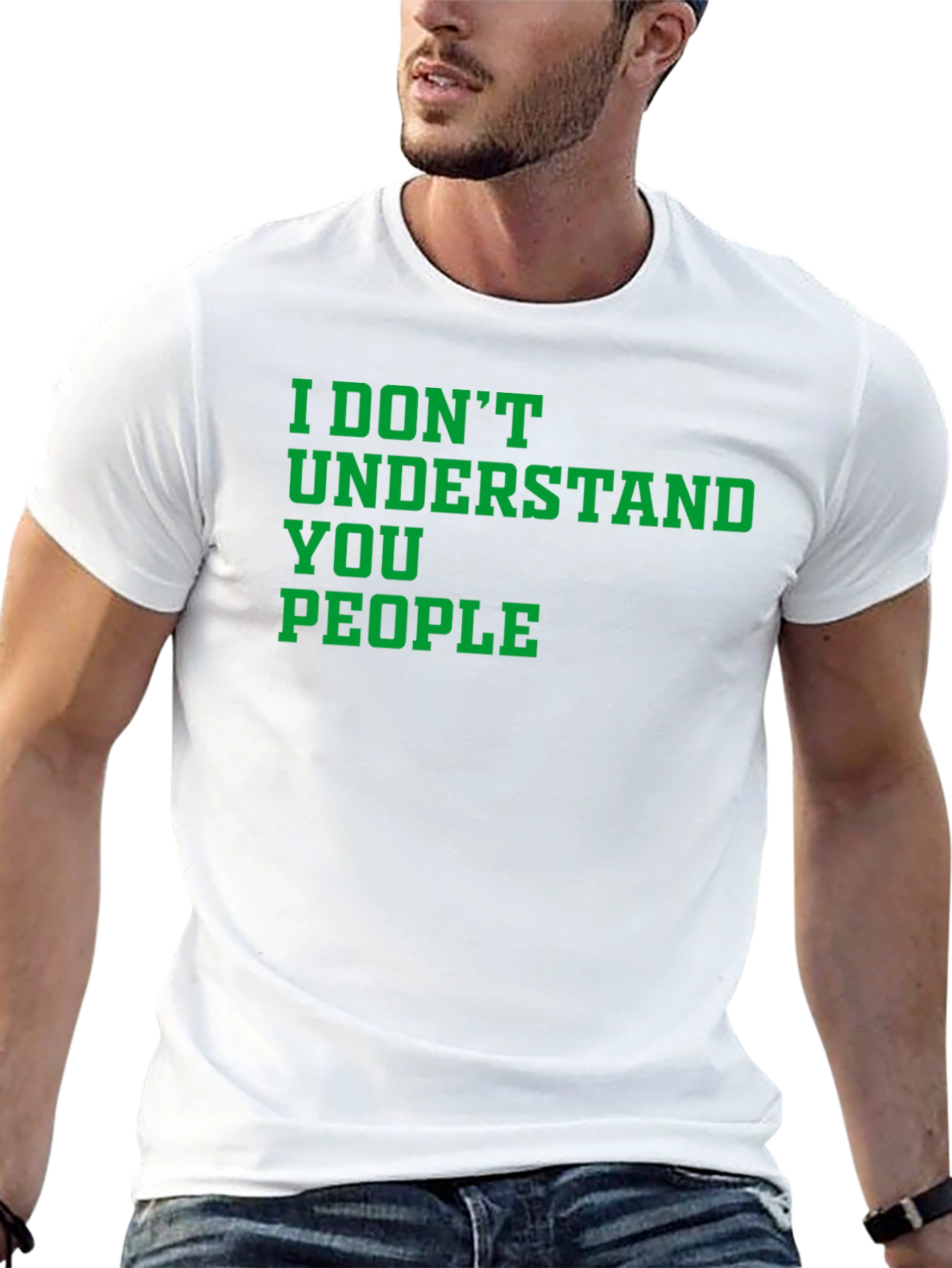 I Dont Understand You People Graphic Tee