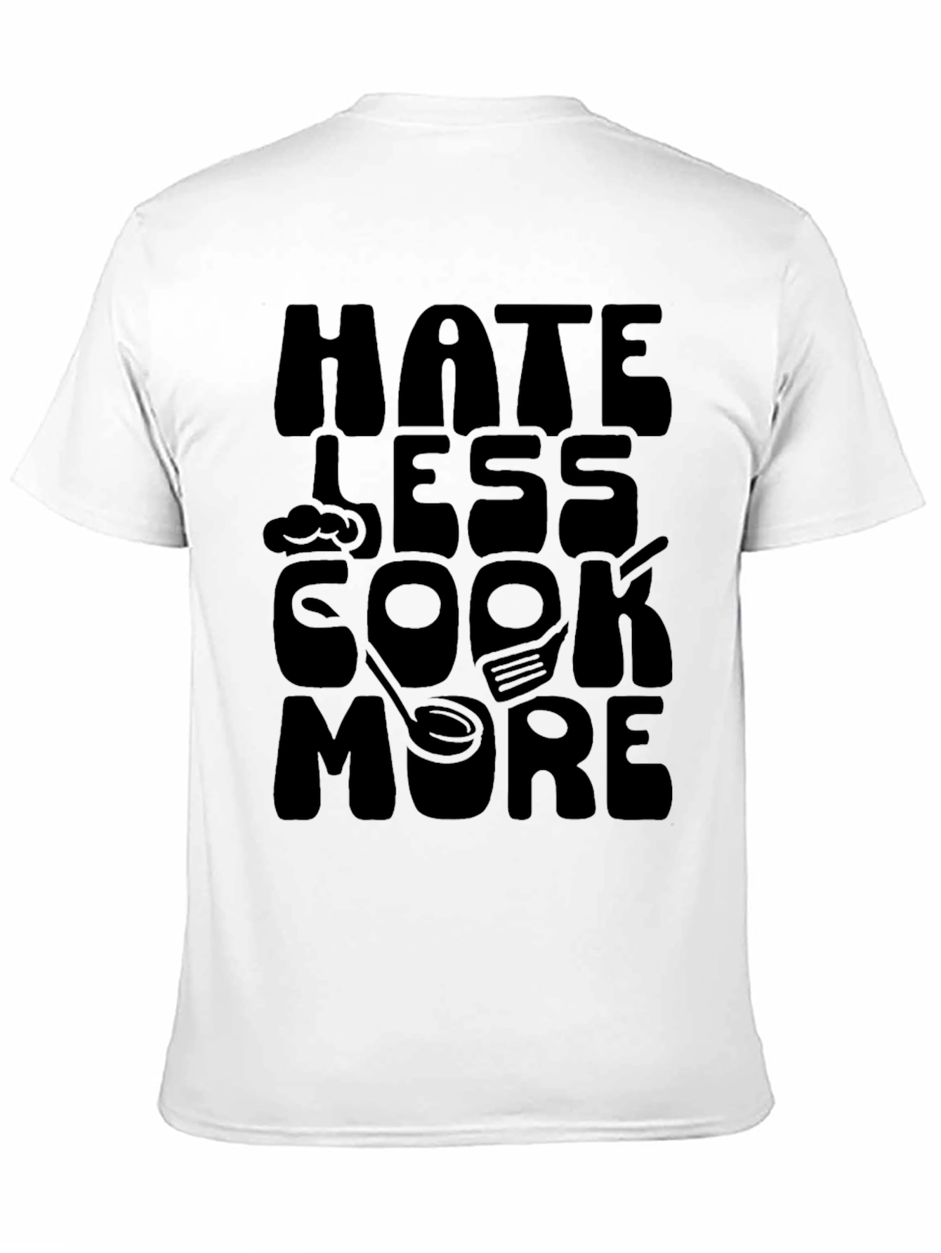 Hate Less Cook More Black T-Shirt