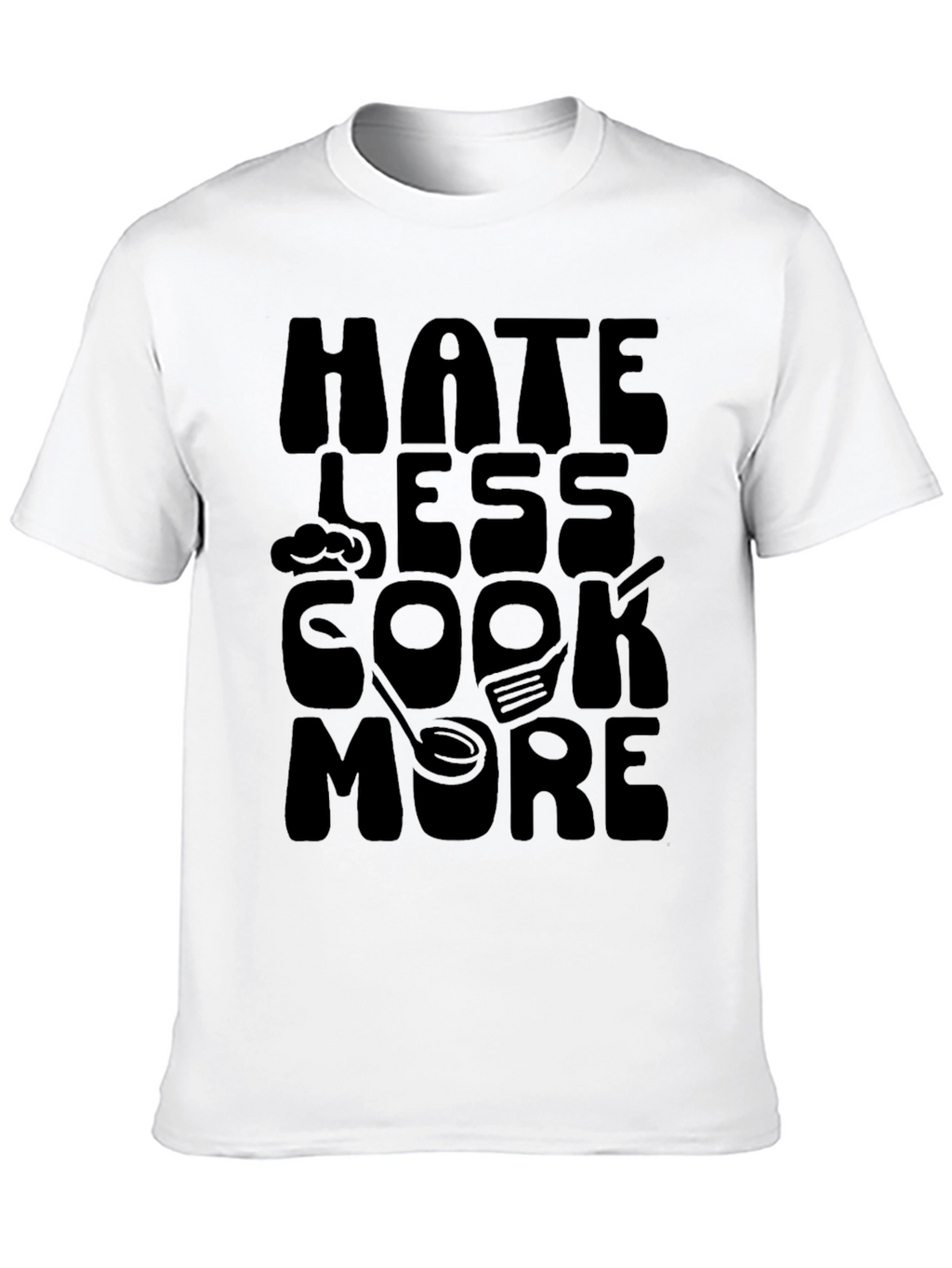 Hate Less Cook More Black T-Shirt
