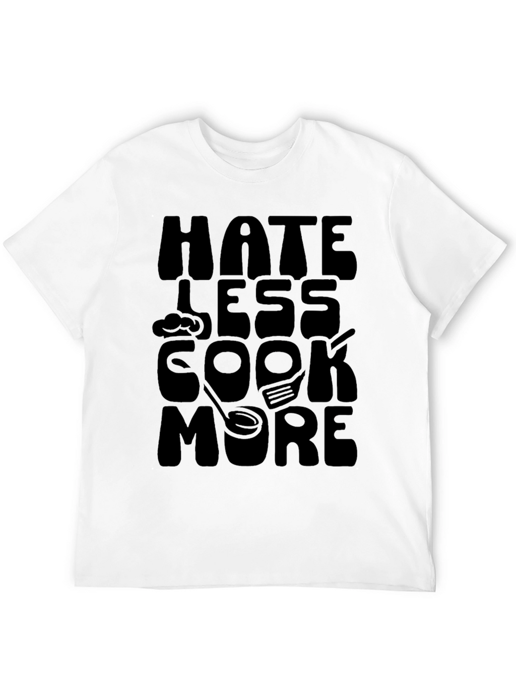 Hate Less Cook More Black T-Shirt