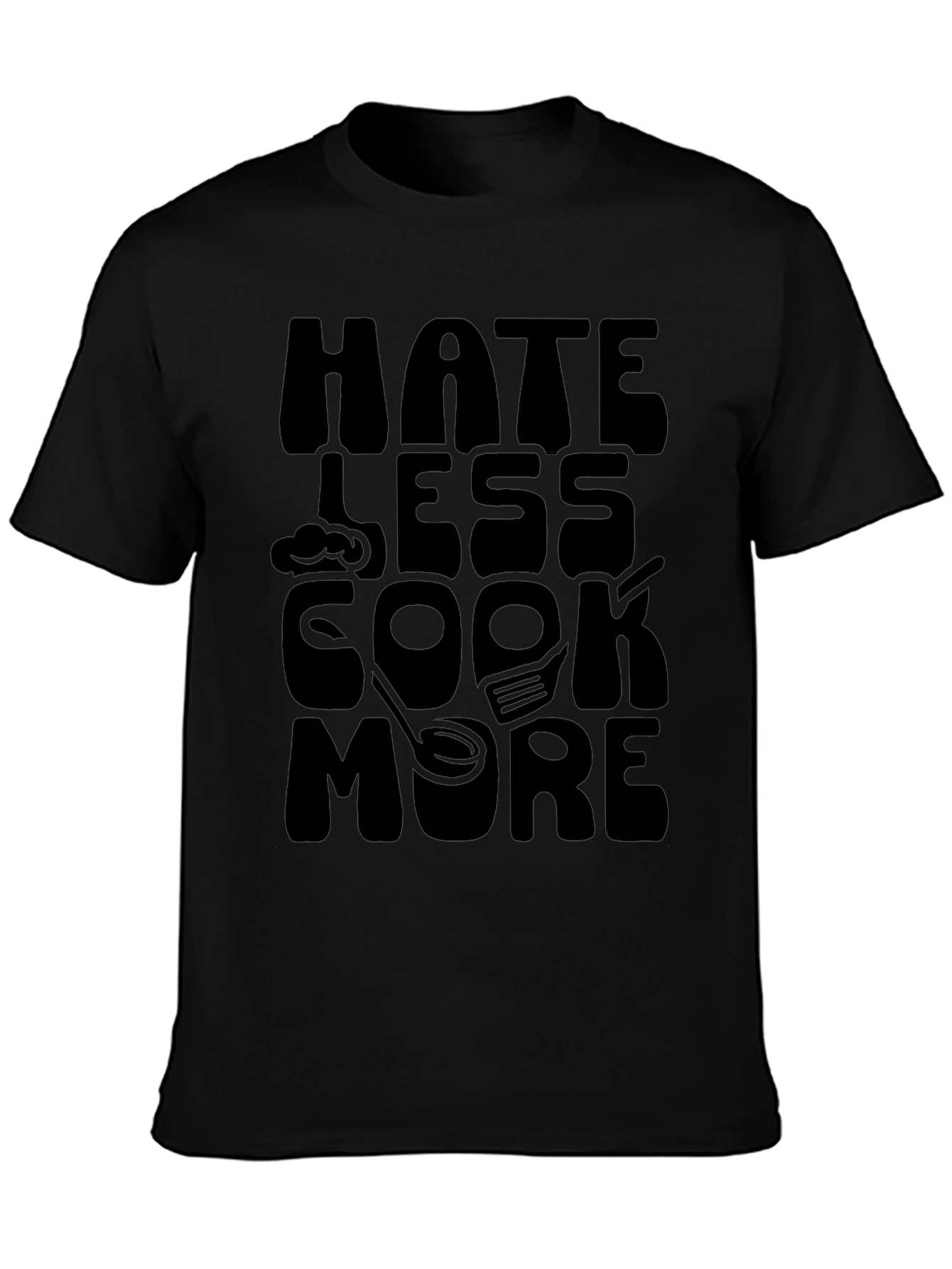 Hate Less Cook More Black T-Shirt