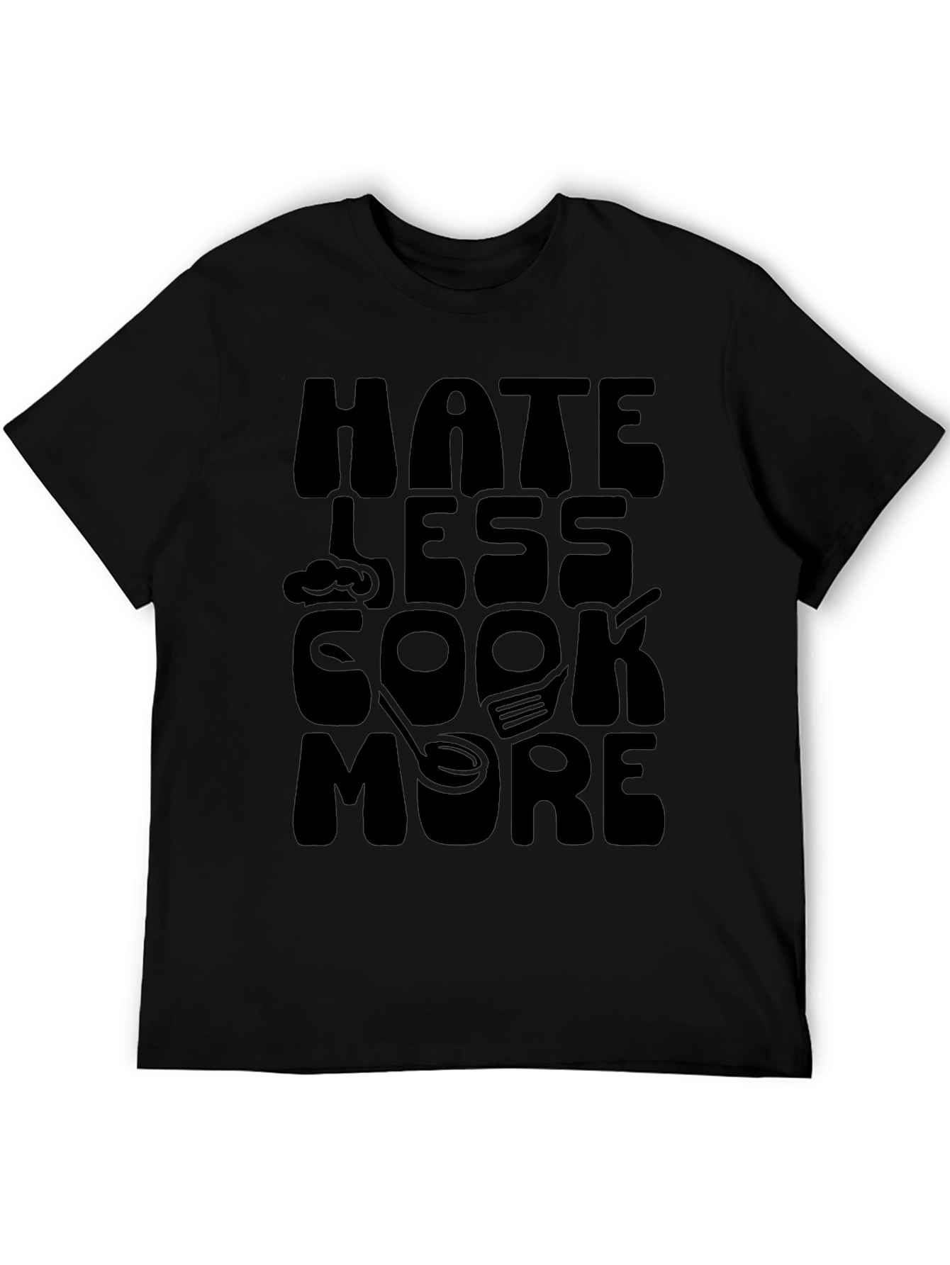 Hate Less Cook More Black T-Shirt