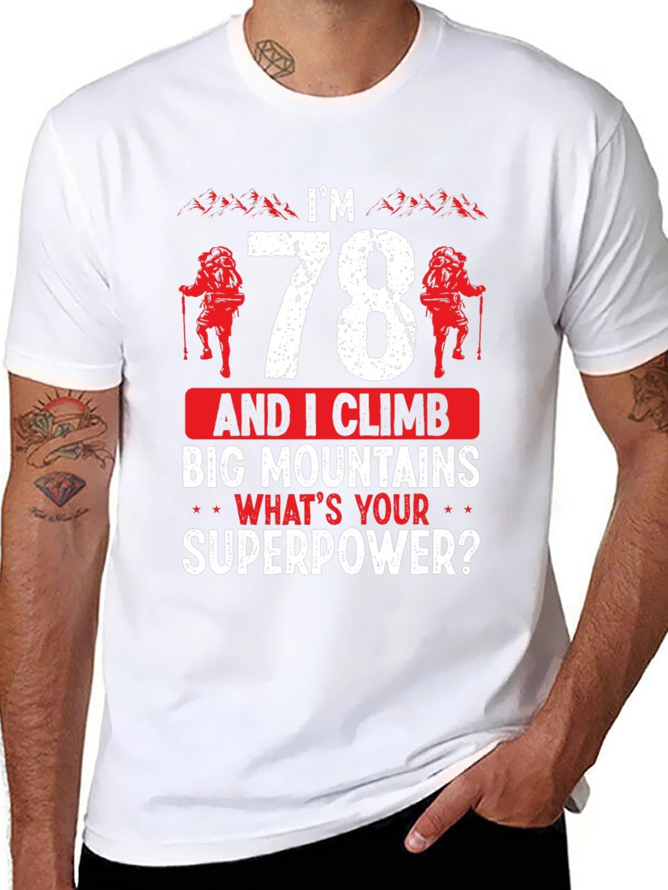 78 and I Climb Big Mountains T-Shirt