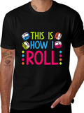 This Is How I Roll Dice Graphic T-Shirt