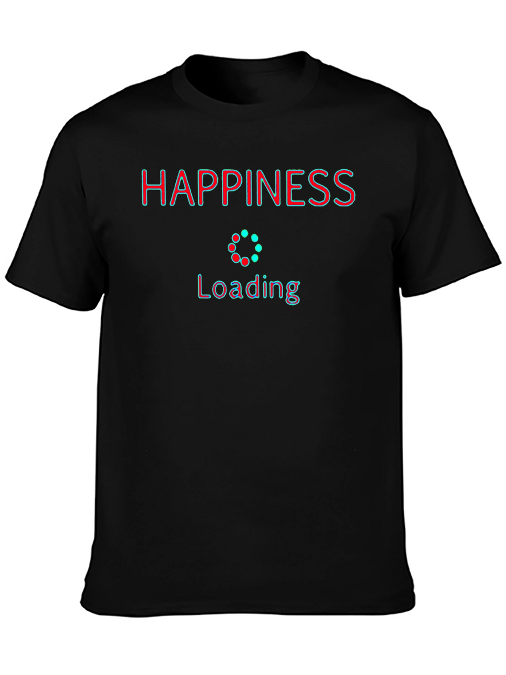 Happiness Loading T-Shirt - Stylish Graphic Tee