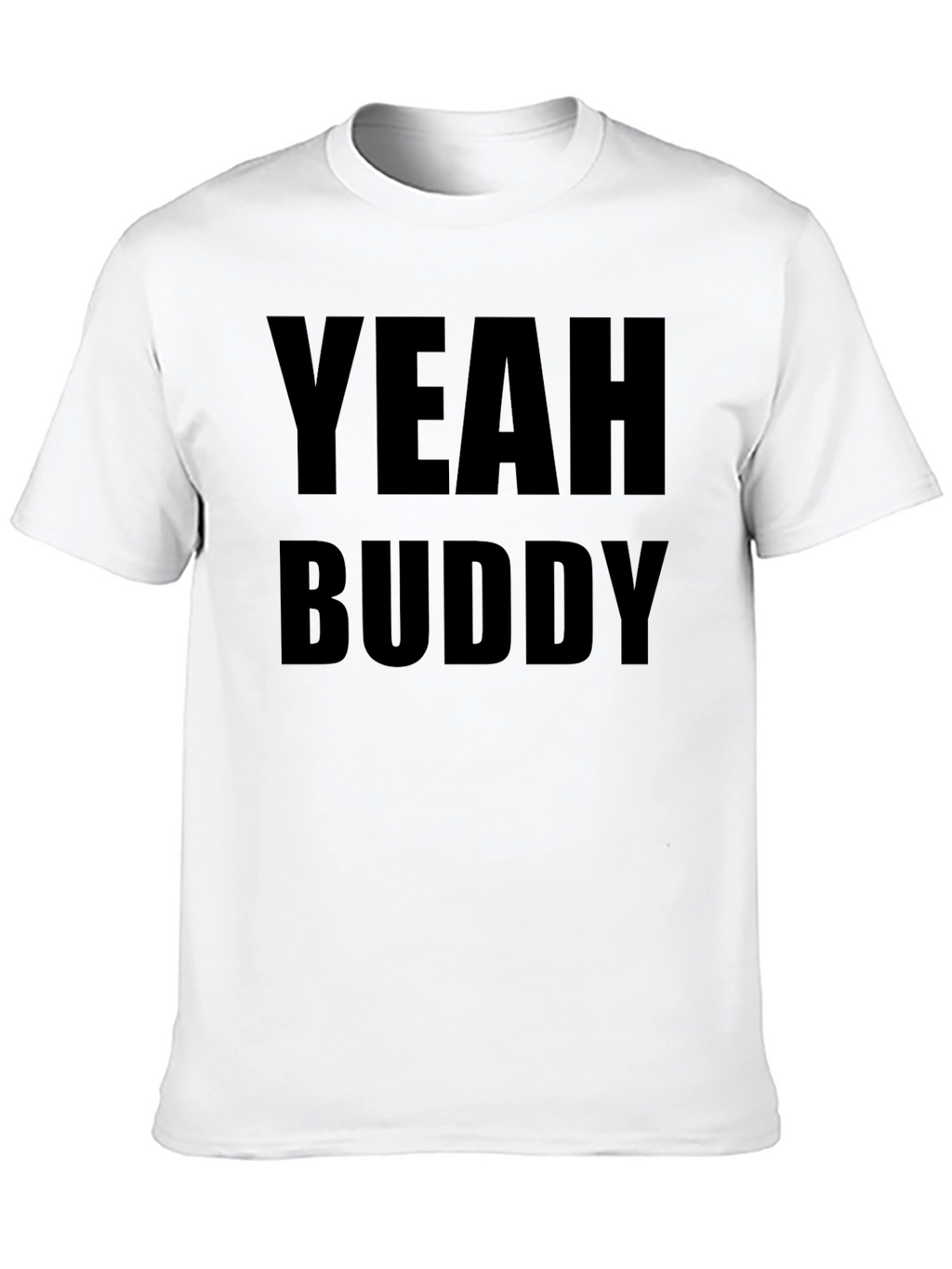 Yeah Buddy Graphic T-Shirt - Black Cotton Tee