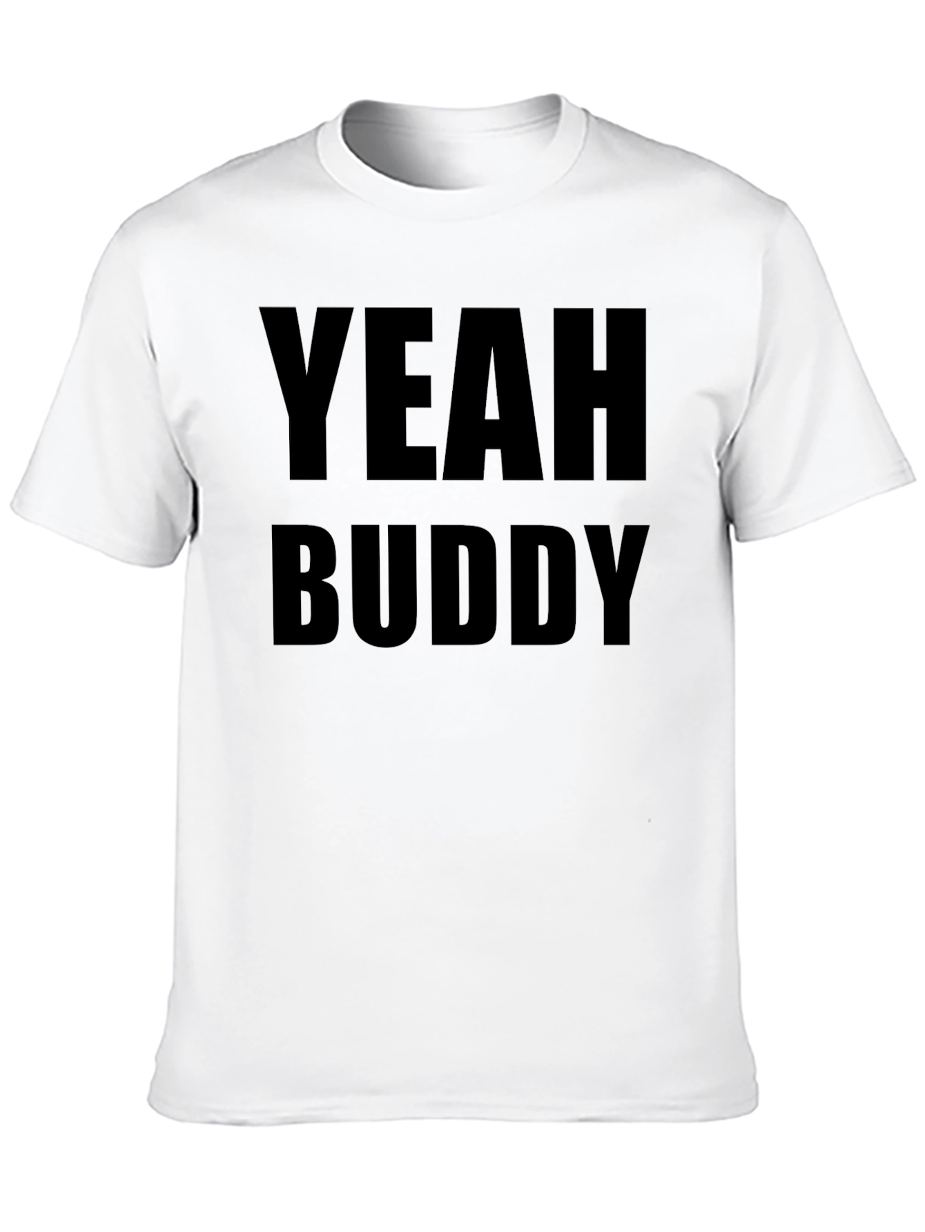 Yeah Buddy Graphic T-Shirt - Black Cotton Tee