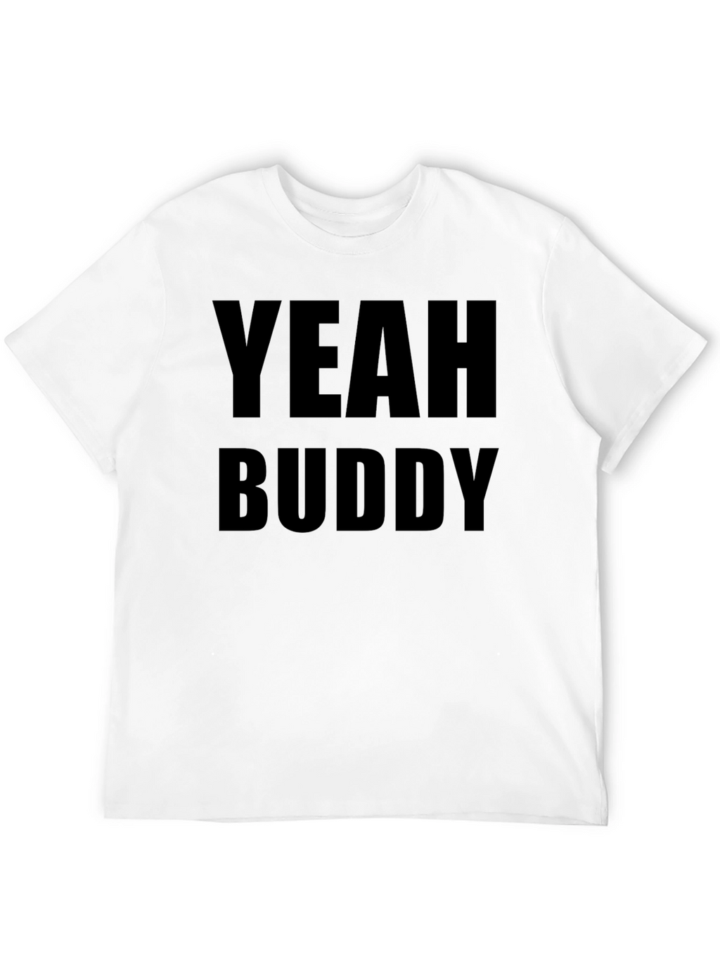 Yeah Buddy Graphic T-Shirt - Black Cotton Tee
