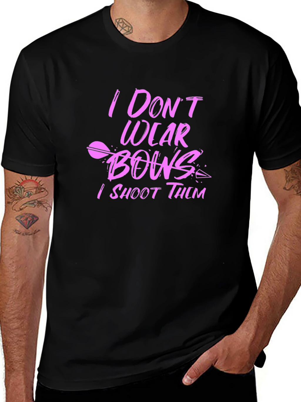 I Dont Wear Bows I Shoot Them Black T-Shirt