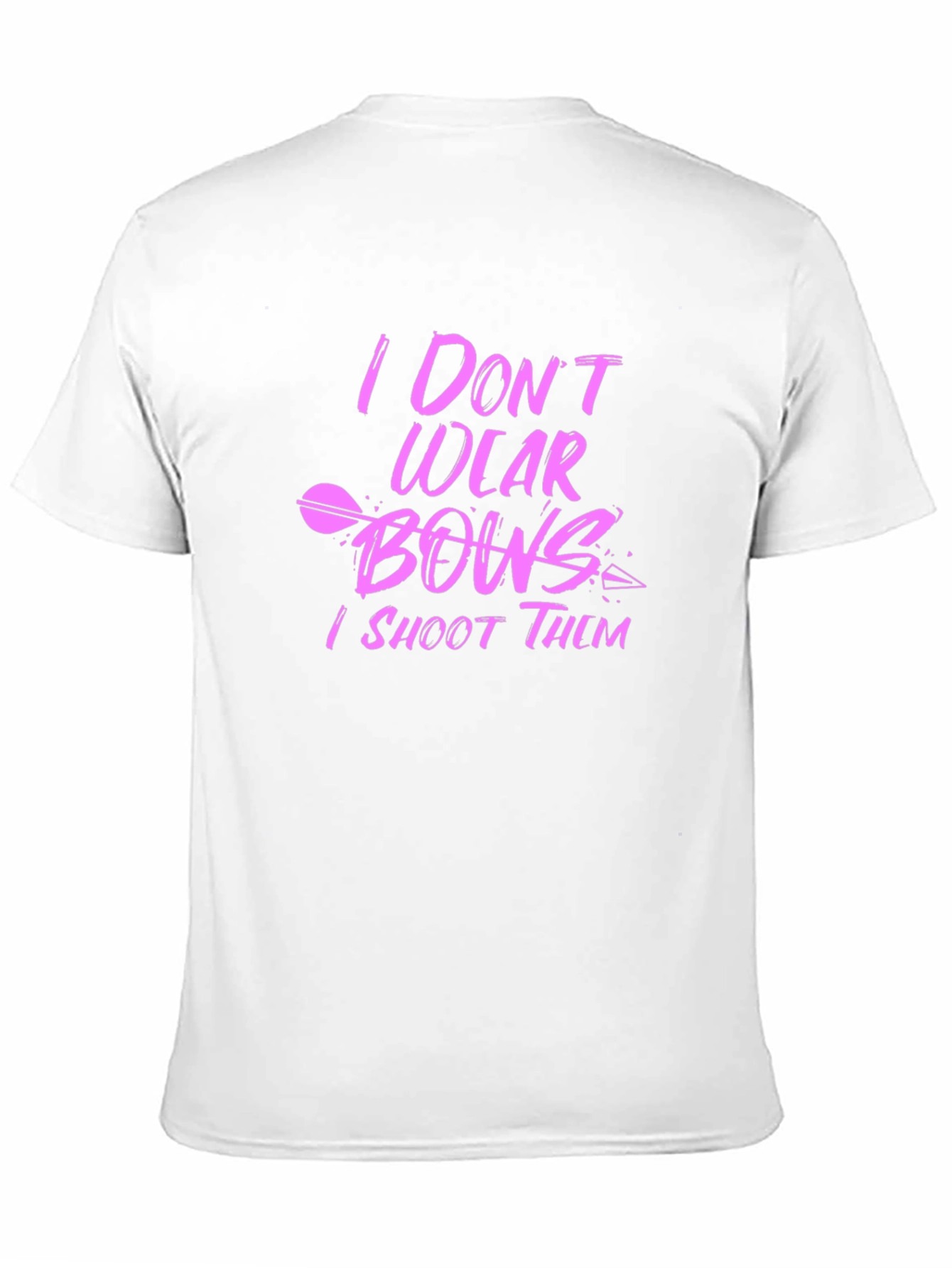 I Dont Wear Bows I Shoot Them Black T-Shirt