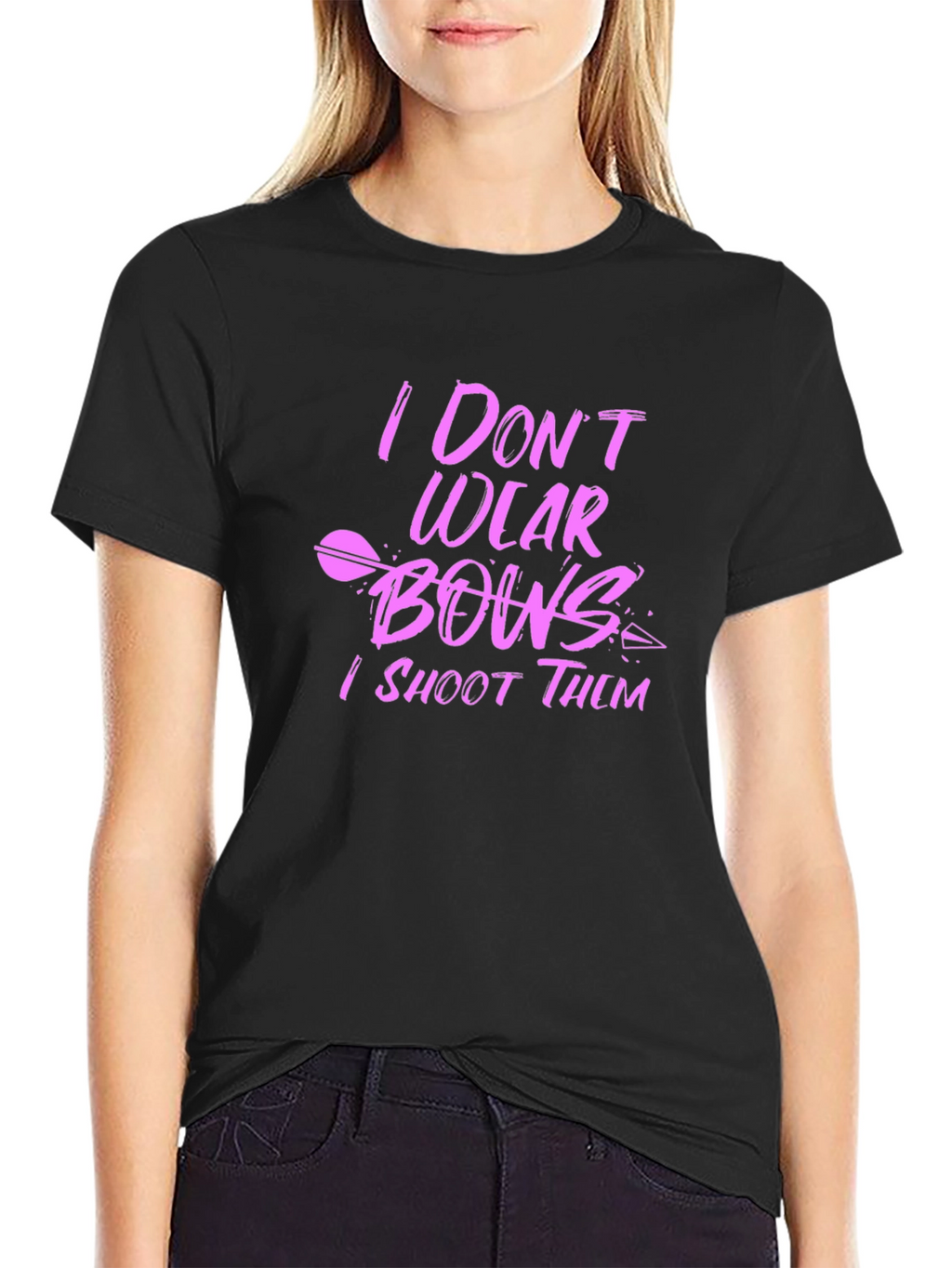 I Dont Wear Bows I Shoot Them Black T-Shirt