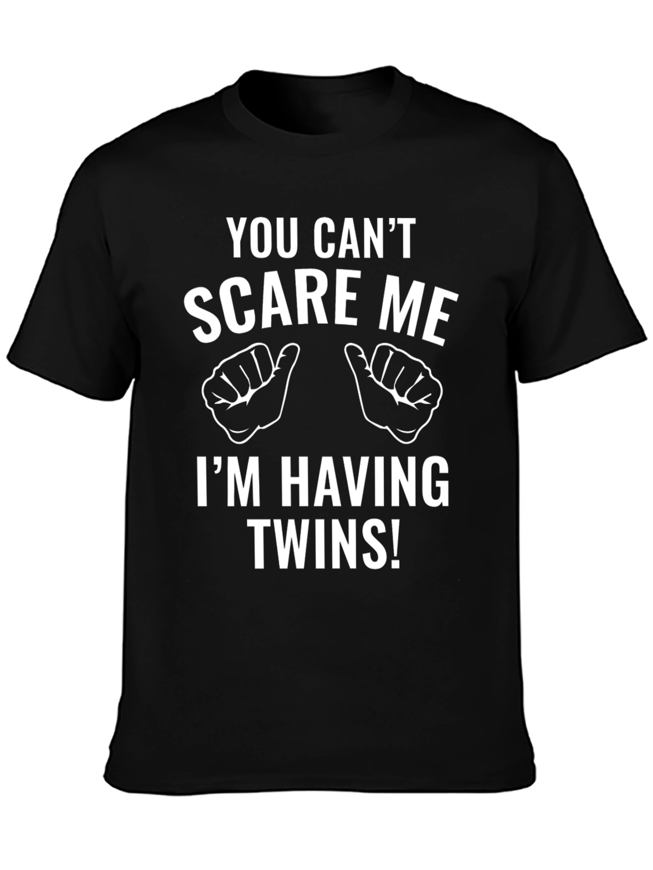 Funny Twin Dad T-Shirt - You Cant Scare Me!