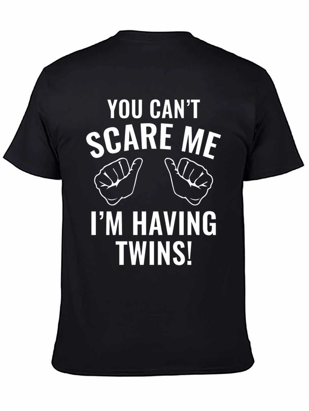 Funny Twin Dad T-Shirt - You Cant Scare Me!