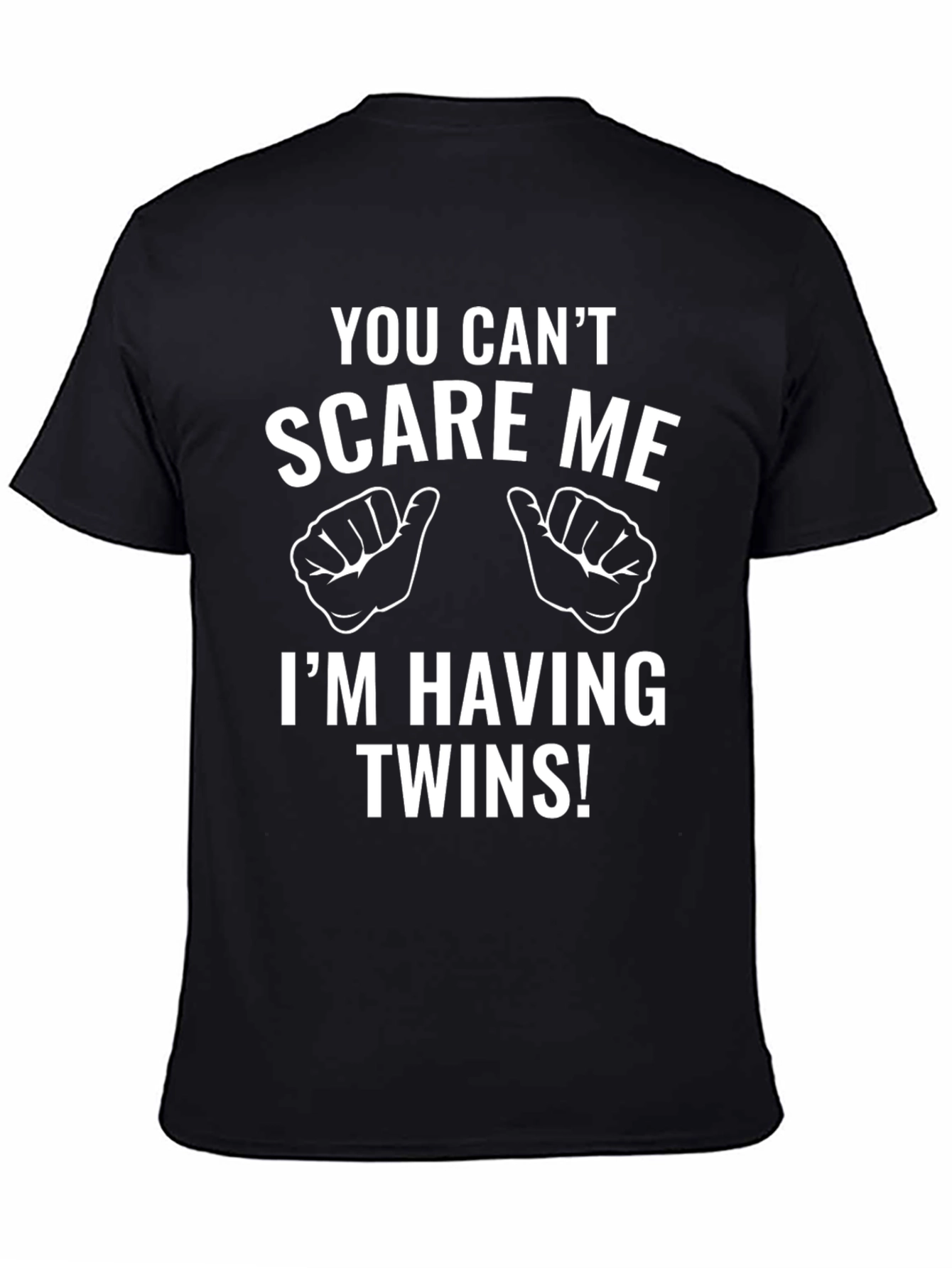Funny Twin Dad T-Shirt - You Cant Scare Me!