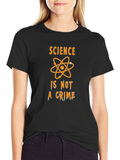 Science Is Not A Crime Black T-Shirt