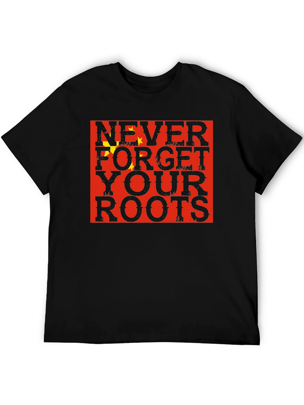 Never Forget Your Roots China Flag Graphic T-Shirt