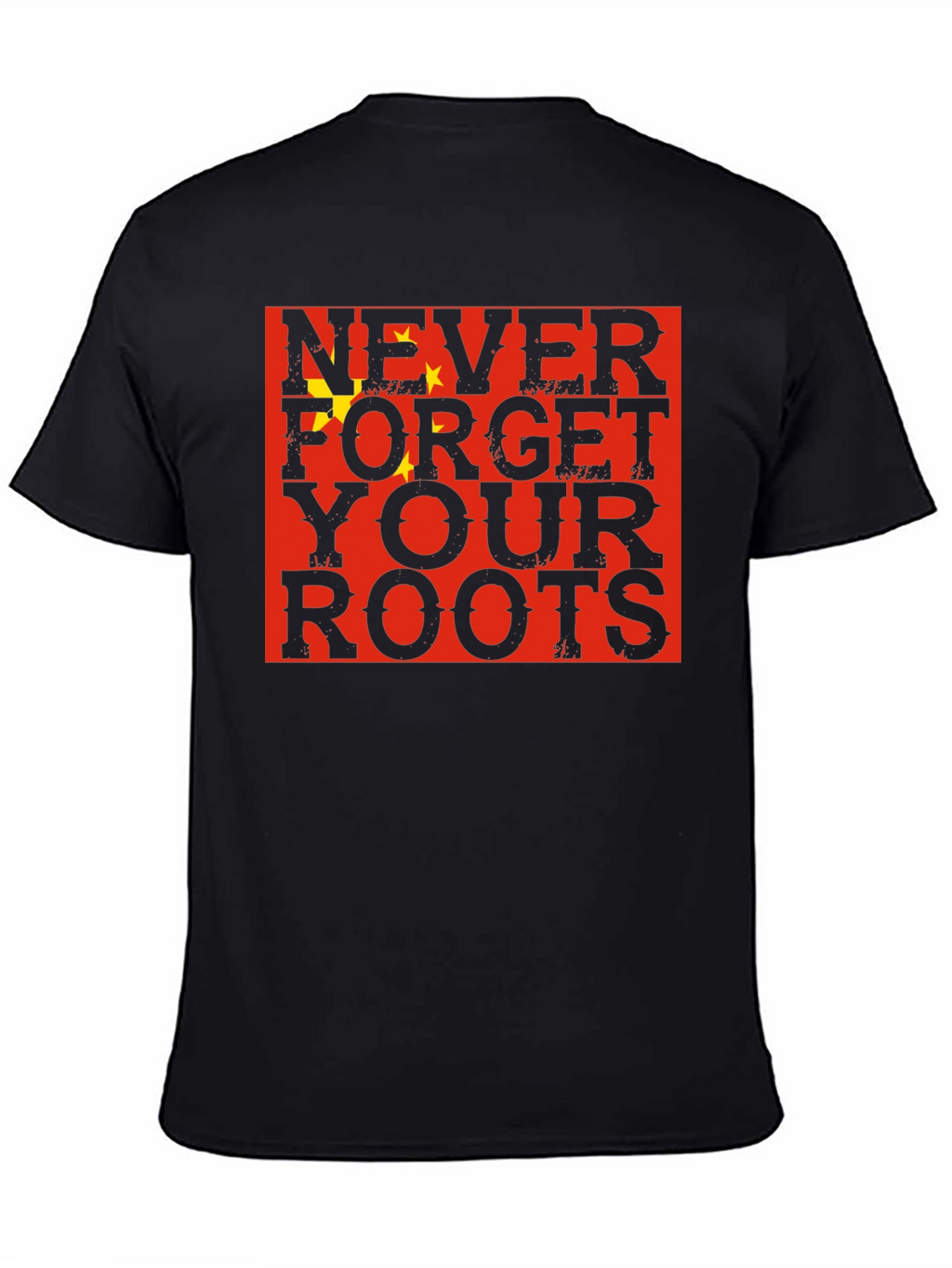 Never Forget Your Roots China Flag Graphic T-Shirt