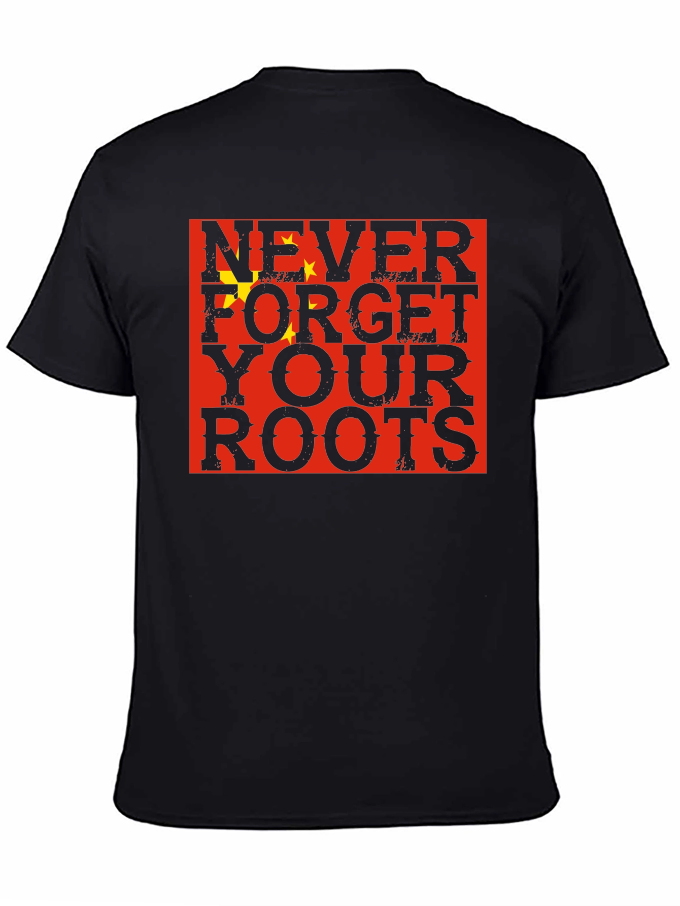 Never Forget Your Roots China Flag Graphic T-Shirt