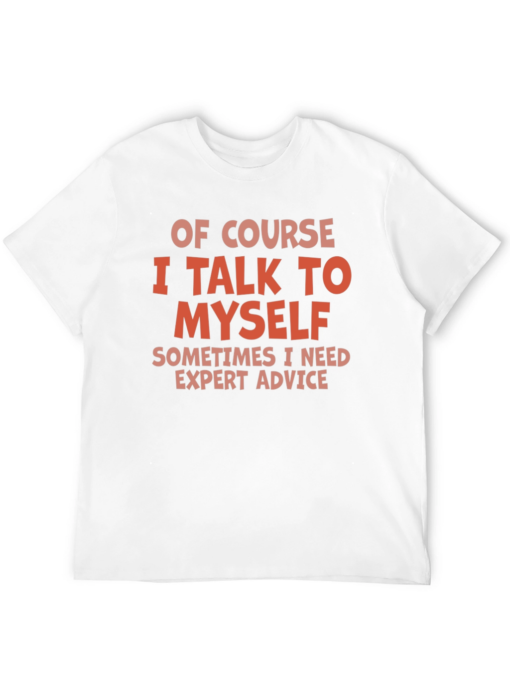 Funny I Talk To Myself Graphic Tee