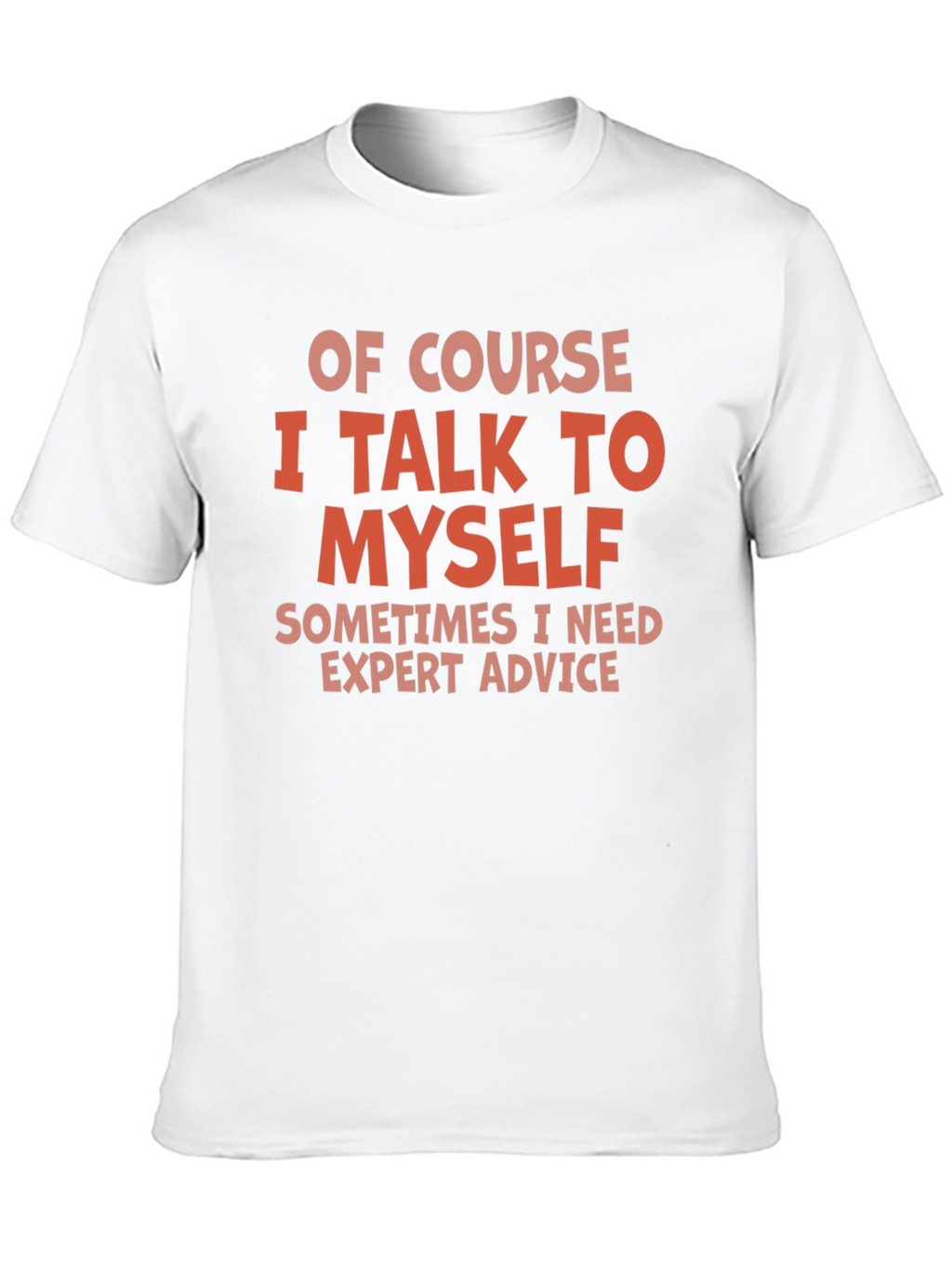 Funny I Talk To Myself Graphic Tee