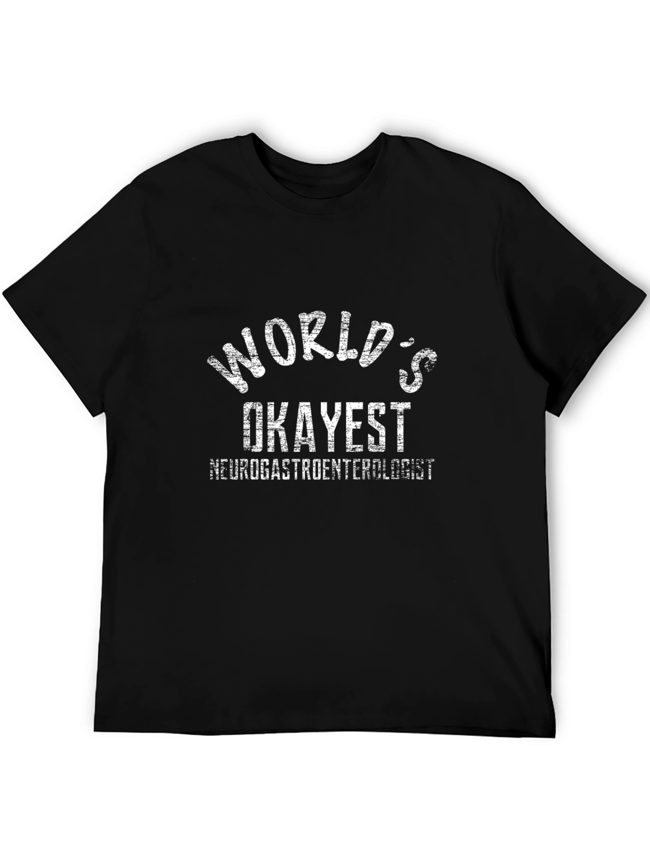 Worlds Okayest Neurogastroenterologist T-Shirt