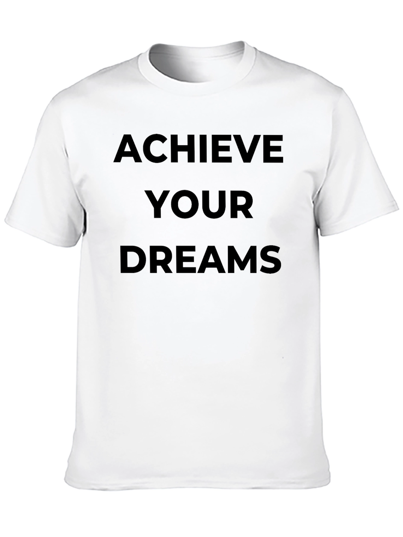 Achieve Your Dreams Black T-Shirt Motivation