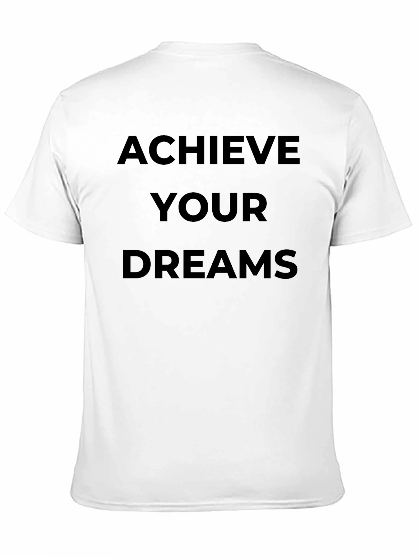 Achieve Your Dreams Black T-Shirt Motivation